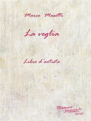 cover image of La Veglia--Libro d'artista